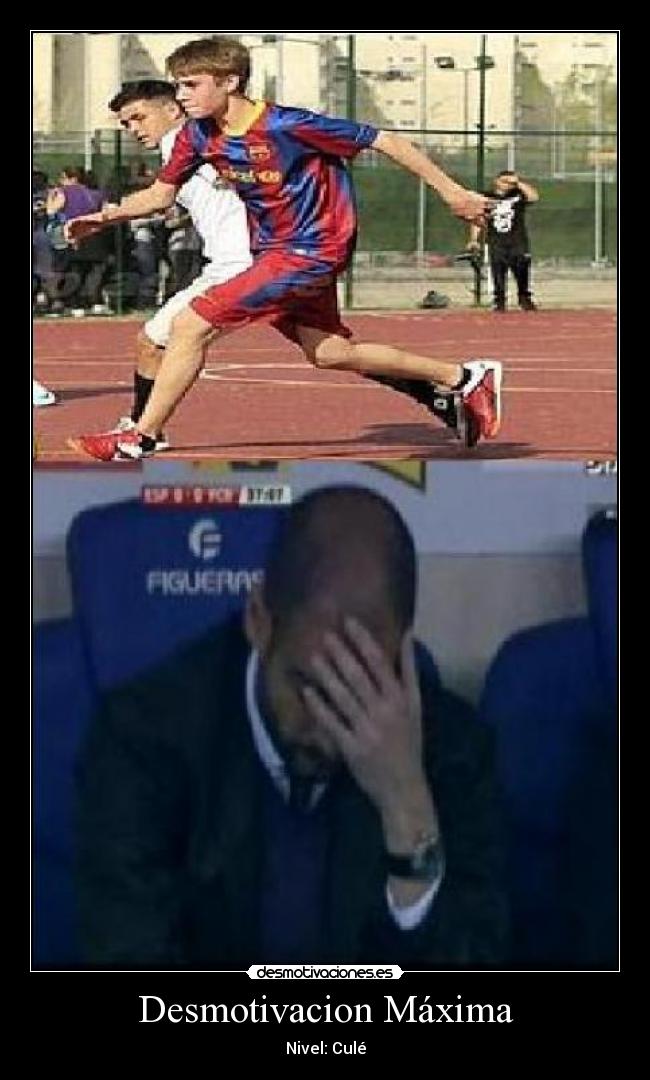 Desmotivacion Máxima - Nivel: Culé