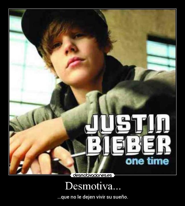 Desmotiva... - ...que no le dejen vivir su sueño.