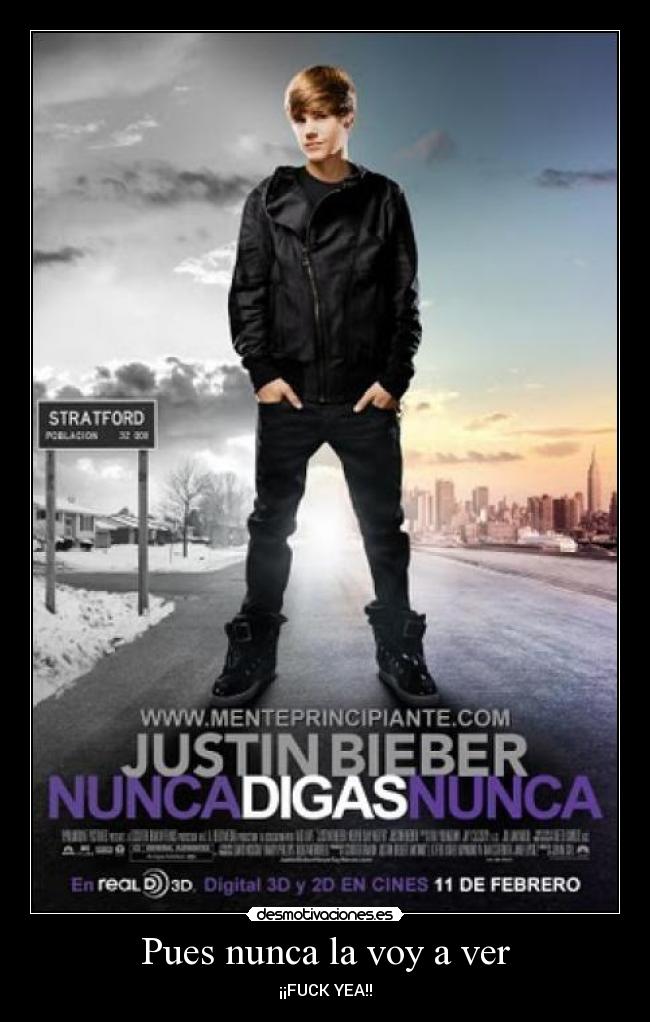 Pues nunca la voy a ver -