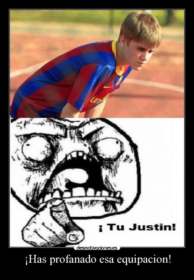 ¡Has profanado esa equipacion! -