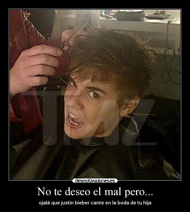 No te deseo el mal pero... -