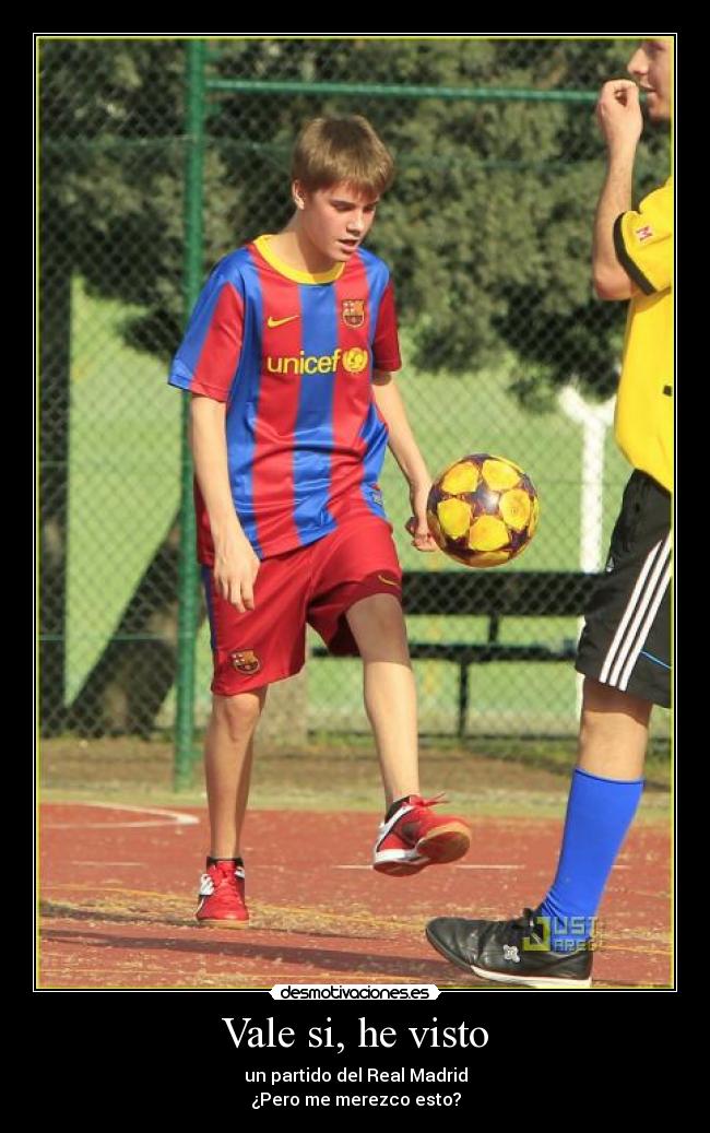 Vale si, he visto - un partido del Real Madrid
¿Pero me merezco esto?