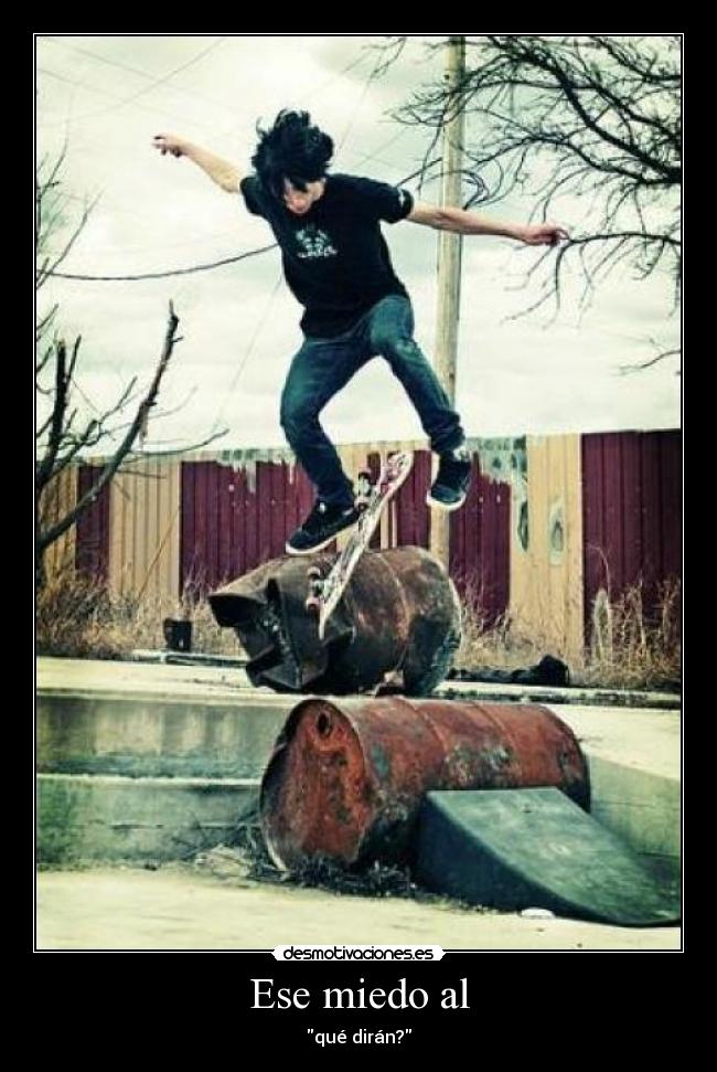 Ese miedo al - qué dirán?