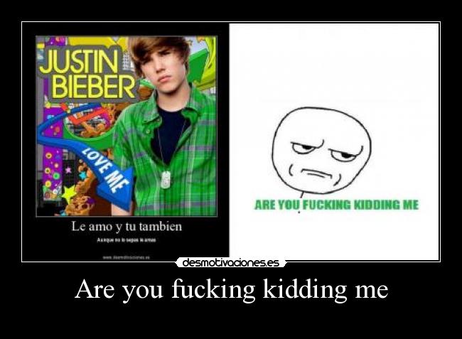 Are you fucking kidding me -