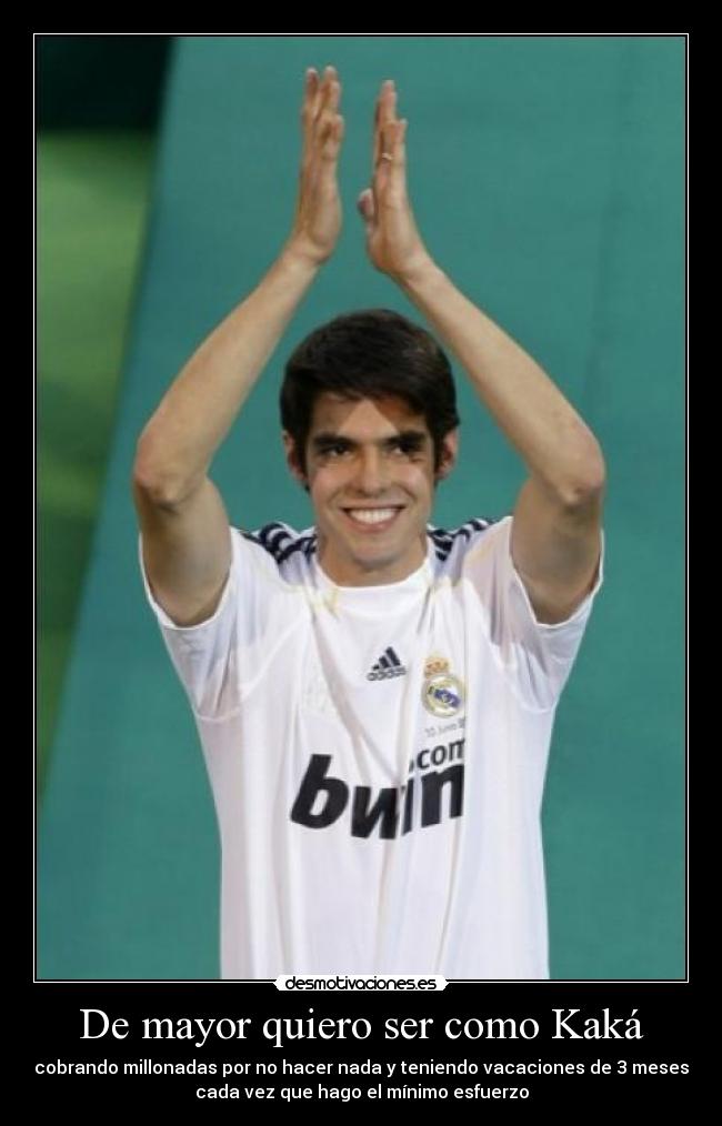 De mayor quiero ser como Kaká -