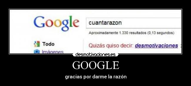 GOOGLE - gracias por darme la razón