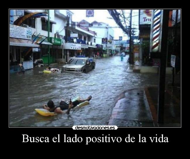 Busca el lado positivo de la vida - 