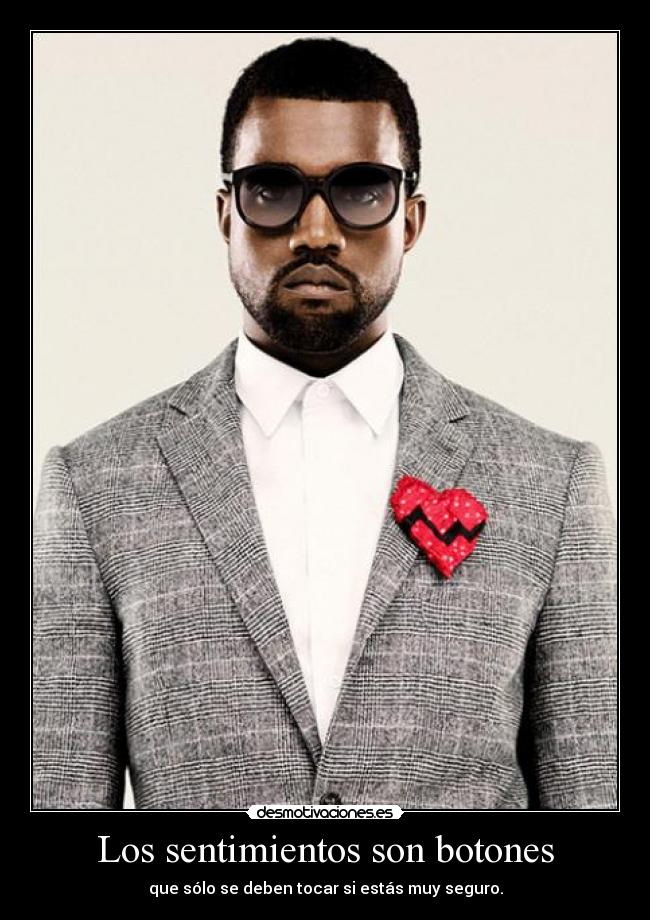 carteles sentimientos kanye west desmotivaciones