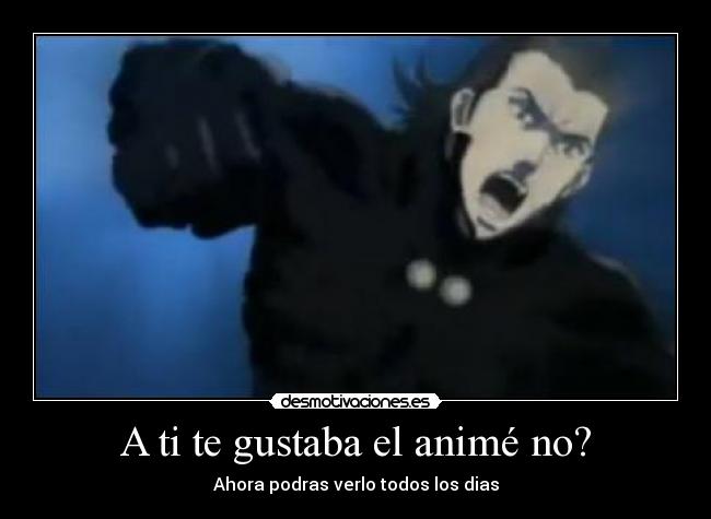 A ti te gustaba el animé no? - 
