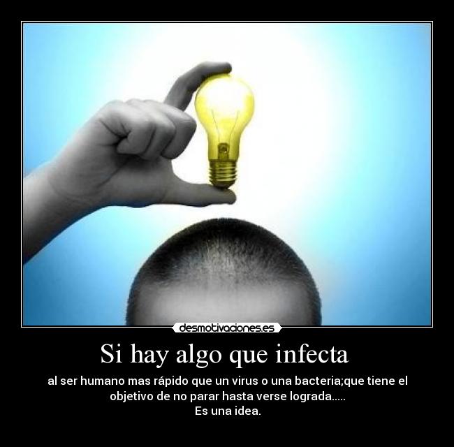 Si hay algo que infecta  - 