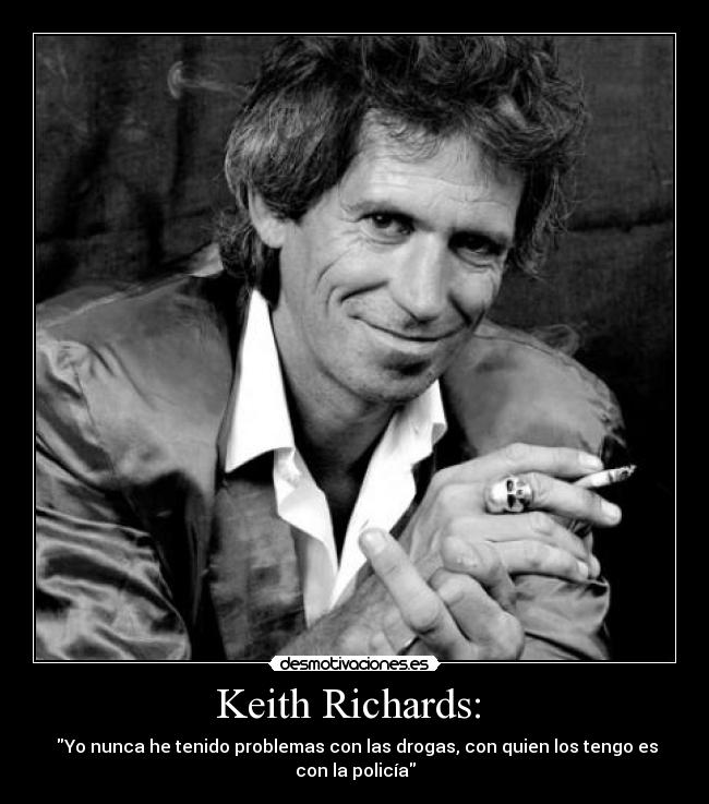 Keith Richards: -