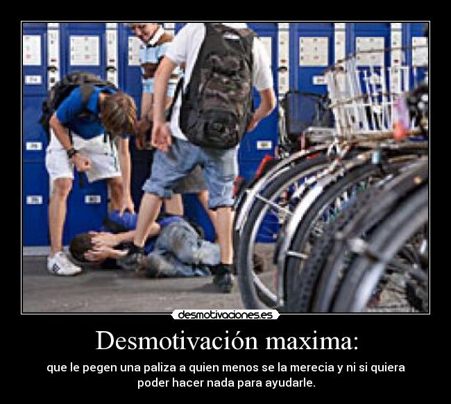 Desmotivación maxima: - 