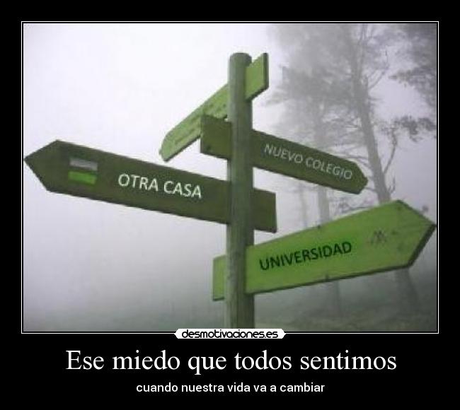 Ese miedo que todos sentimos - cuando nuestra vida va a cambiar