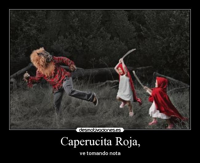 Caperucita Roja, - ve tomando nota
