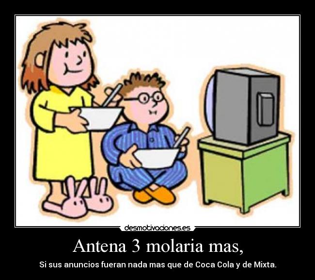 Antena 3 molaria mas, -