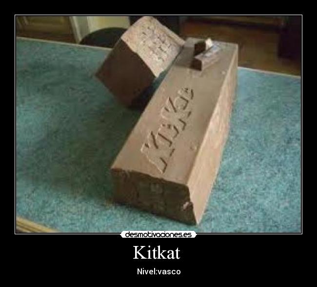 Kitkat -