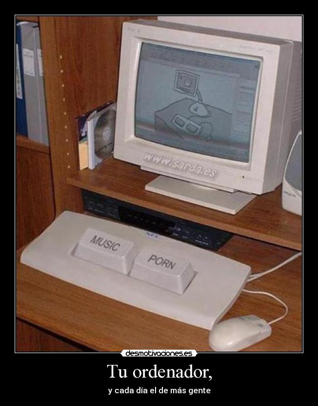 Tu ordenador, - 