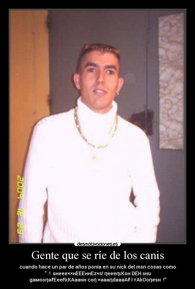 Gente que se ríe de los canis - 