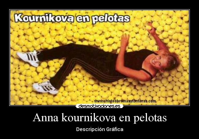 Anna kournikova en pelotas -