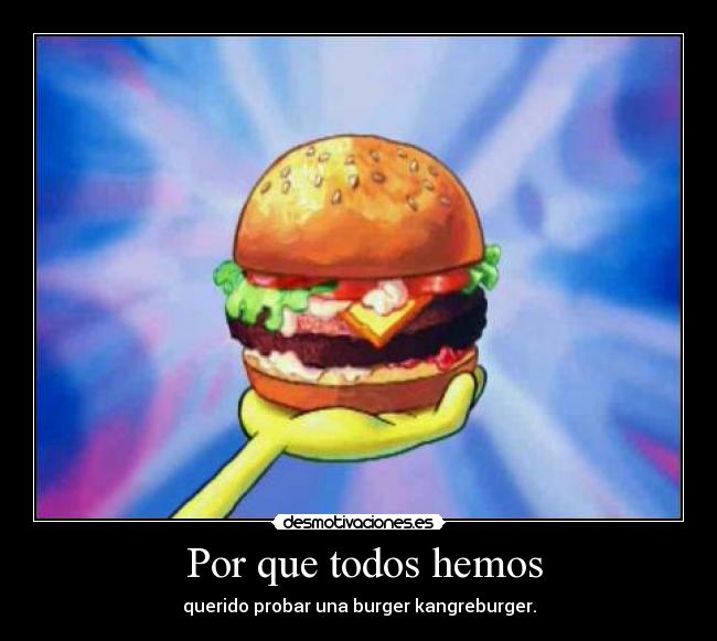 carteles bob esponja hamburguesa todos desmotivaciones