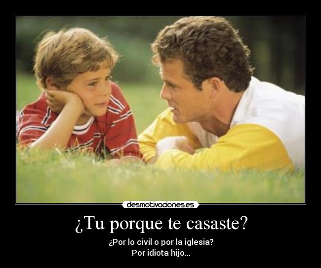 ¿Tu porque te casaste? - 