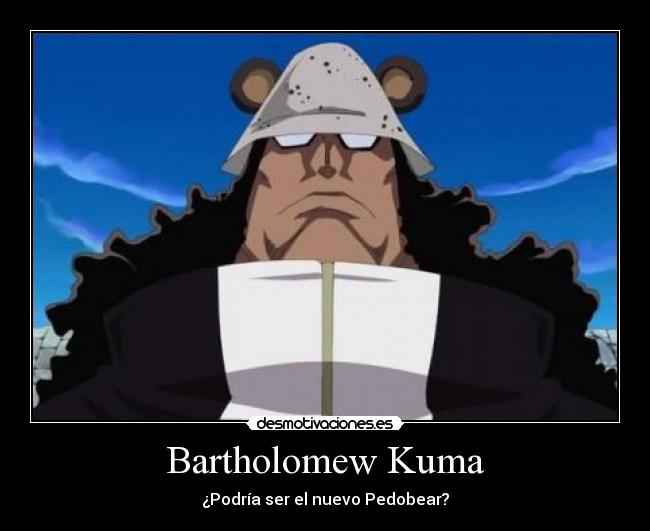 Bartholomew Kuma - 