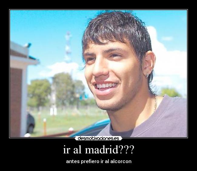 ir al madrid??? - 