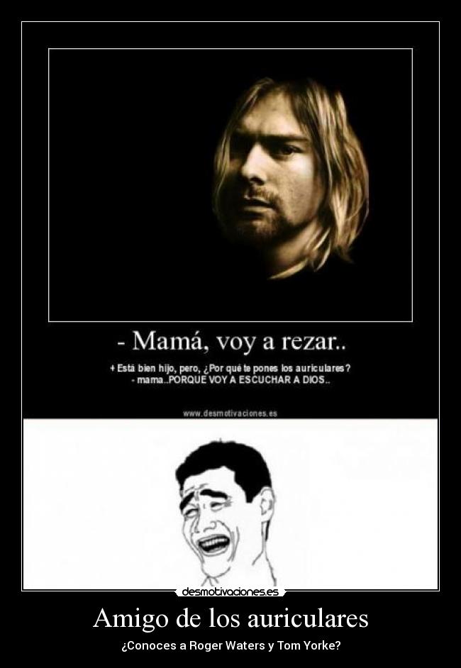 Amigo de los auriculares - ¿Conoces a Roger Waters y Tom Yorke?