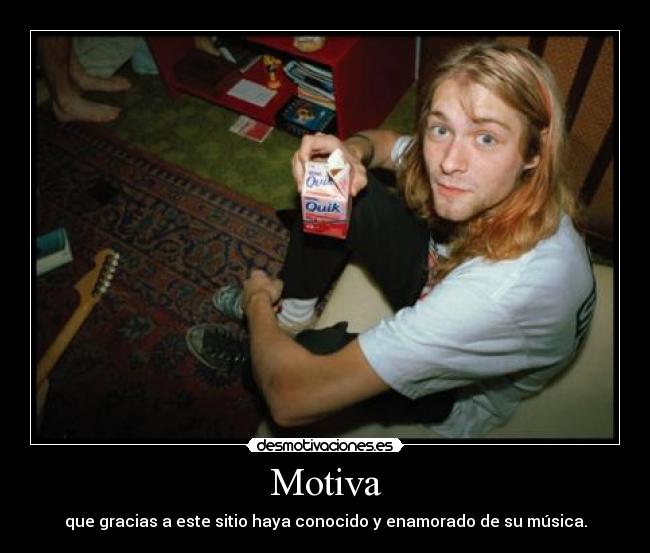 Motiva - que gracias a este sitio haya conocido y enamorado de su música.