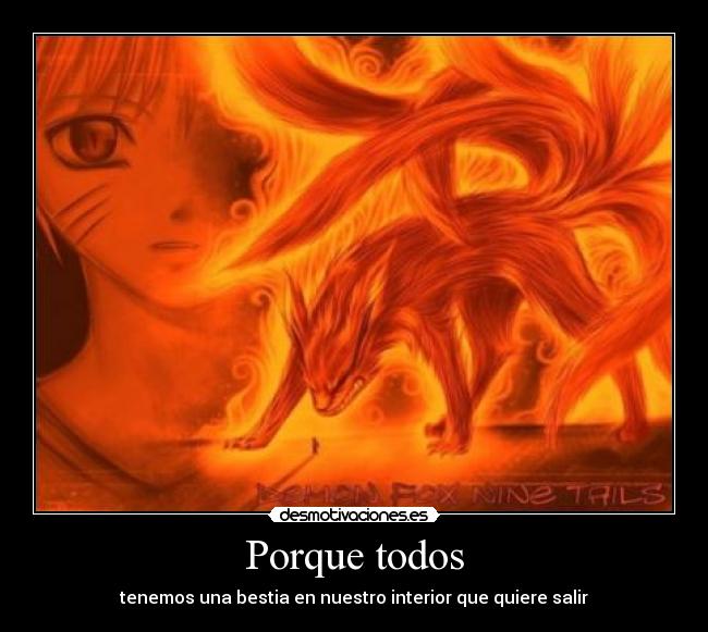 Porque todos - tenemos una bestia en nuestro interior que quiere salir