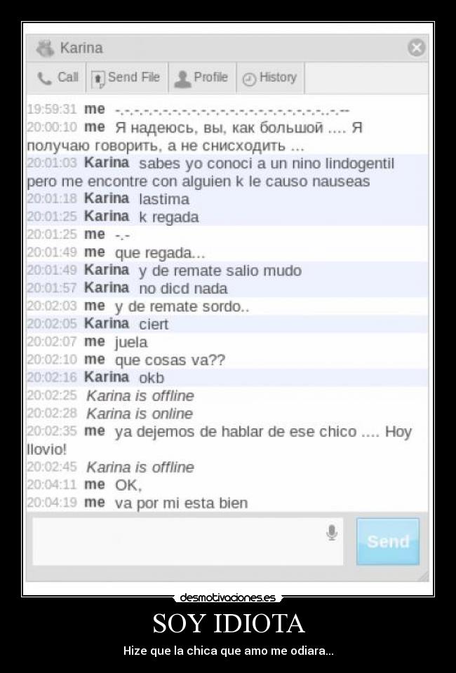 SOY IDIOTA - Hize que la chica que amo me odiara...