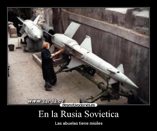 En la Rusia Sovietica - Las abuelas tiene misiles
