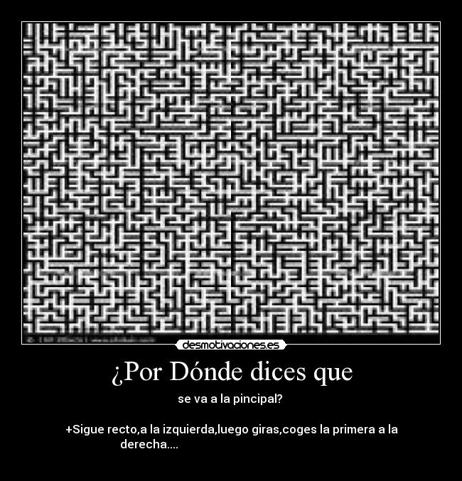 ¿Por Dónde dices que -