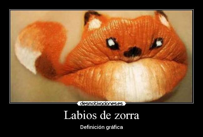 Labios de zorra -
