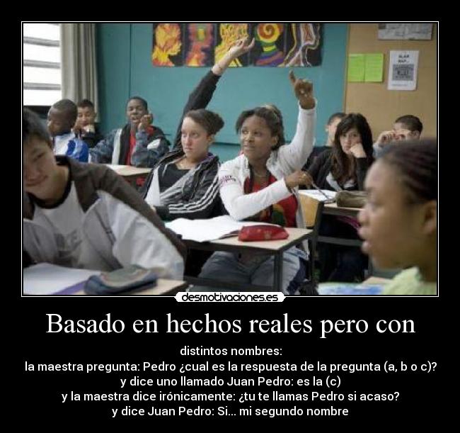 Basado en hechos reales pero con -