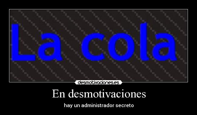 En desmotivaciones - hay un administrador secreto
