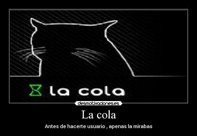 La cola - 