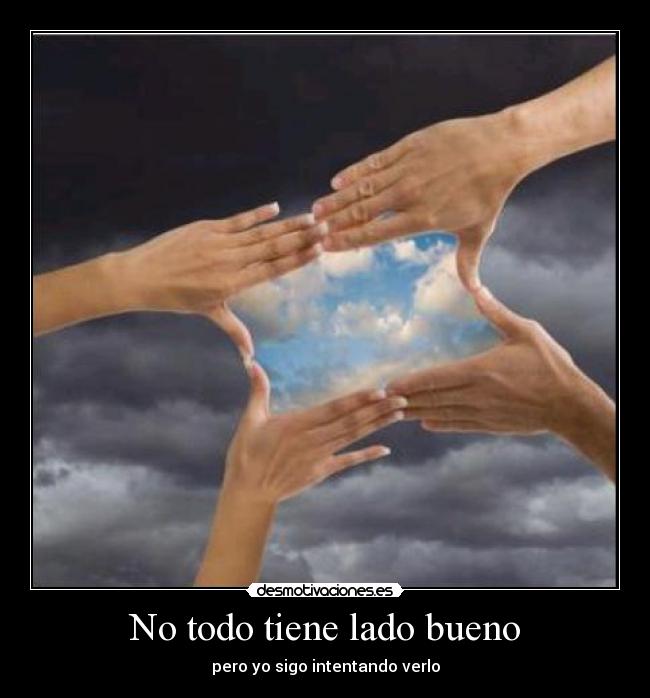 No todo tiene lado bueno -