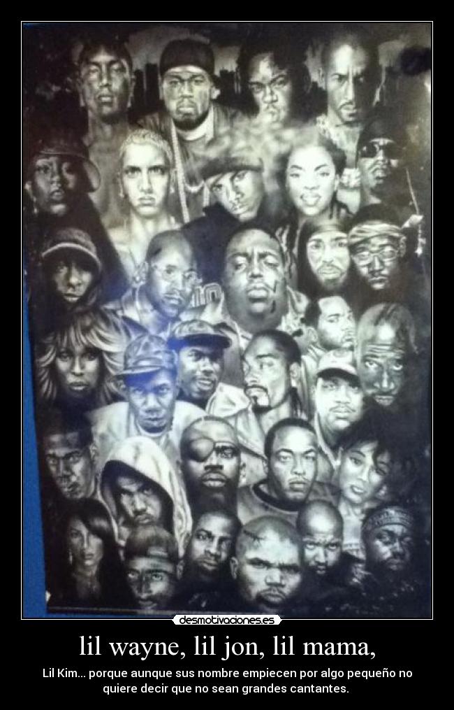 lil wayne, lil jon, lil mama, -