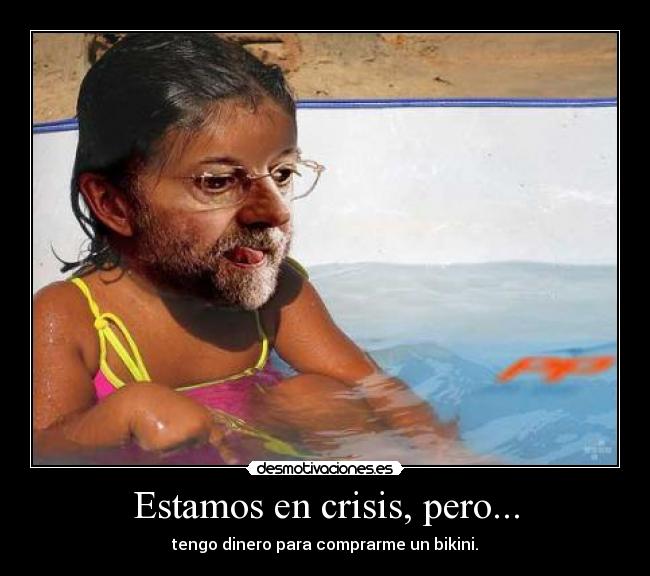 Estamos en crisis, pero... -