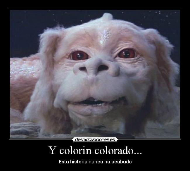 Y colorin colorado... -