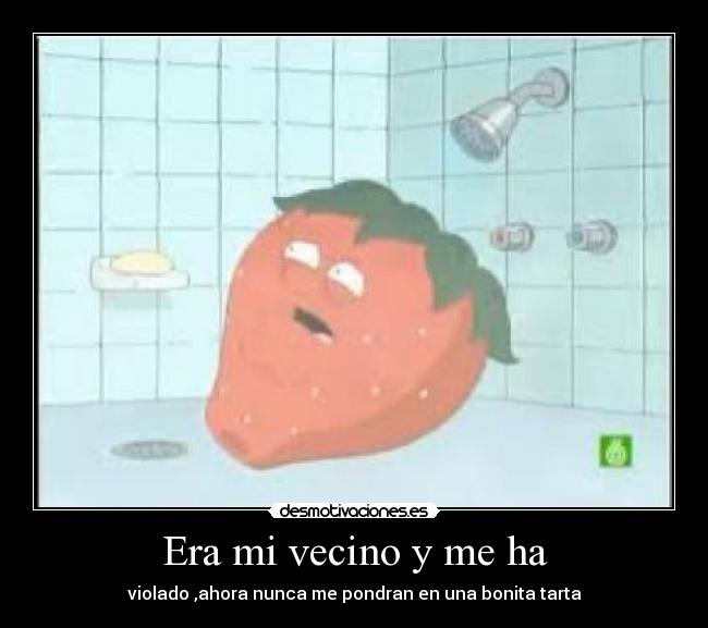 Era mi vecino y me ha - violado ,ahora nunca me pondran en una bonita tarta