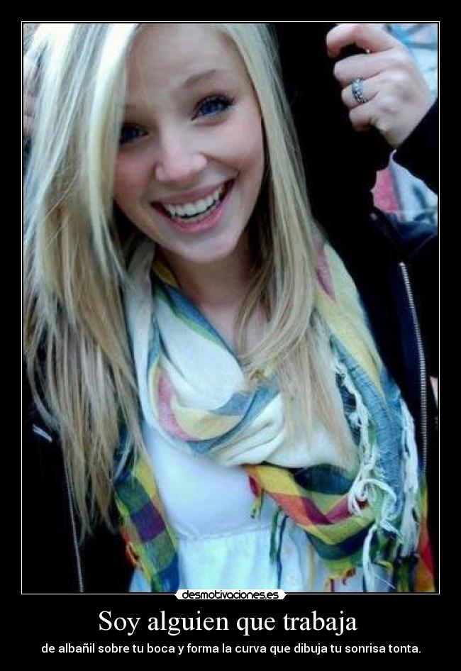 Soy alguien que trabaja -