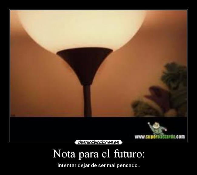 Nota para el futuro: -