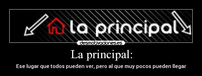 La principal: -
