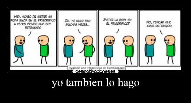 yo tambien lo hago -