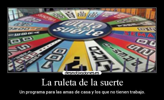 La ruleta de la suerte -
