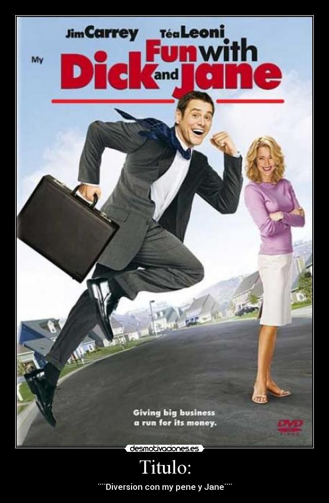 Titulo: - ¨¨Diversion con my pene y Jane¨¨