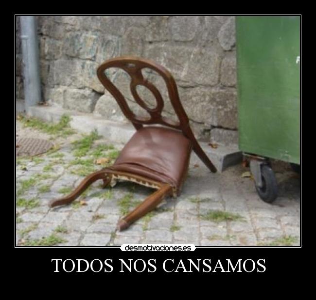 TODOS NOS CANSAMOS -