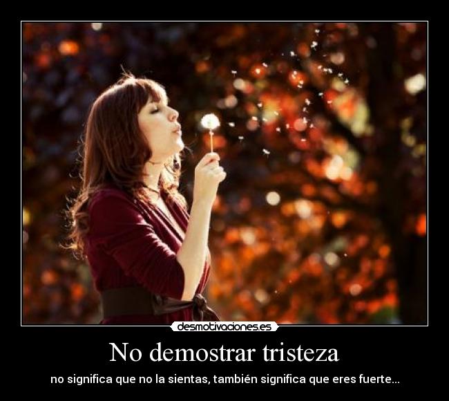 No demostrar tristeza -